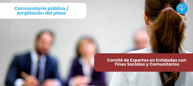 Noticia Se amplía el plazo para la recepción de postulación para el Comité de Expertos en Entidades con Fines Sociales y Comunitarios